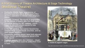 A brief history of theatre A brief history of theatre