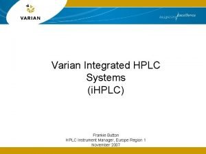 Varian Integrated HPLC Systems i HPLC Frankie Button