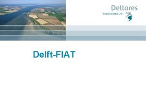 DelftFIAT IMPACT ASSESSMENT WITH FIAT Flood Impact Assessment