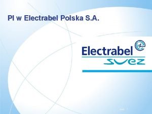 PI w Electrabel Polska S A slajd 1