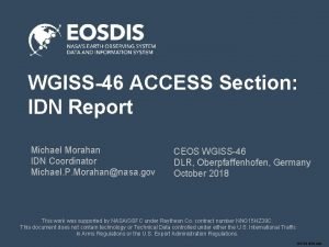 WGISS46 ACCESS Section IDN Report Michael Morahan IDN