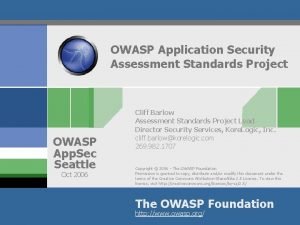 OWASP Application Security Assessment Standards Project OWASP App