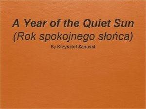 Year of the quiet sun