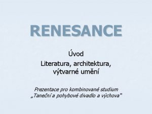 Renesance a humanismus literatura prezentace