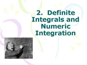 2 Definite Integrals and Numeric Integration Calculus Calculus