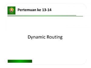 Dynamic routing