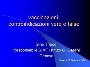 vaccinazioni controindicazioni vere e false Gino Tripodi Responsabile