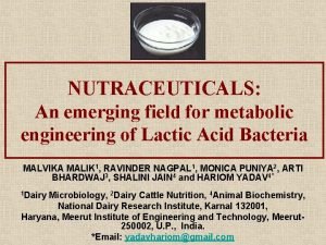 NUTRACEUTICALS An emerging field for metabolic engineering of