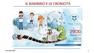 IL BAMBINO E LE CRONICIT Lecce 20022021 1