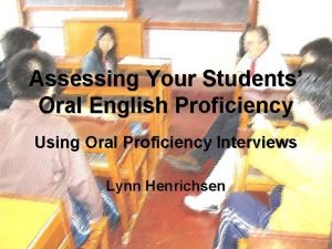 Assessing Your Students Oral English Proficiency Using Oral