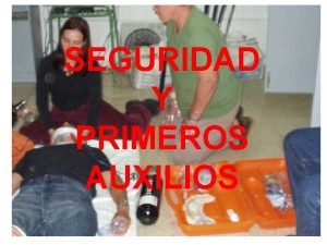 SEGURIDAD Y PRIMEROS AUXILIOS Indague sobre el estado