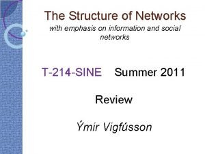 The Structure of Networks with emphasis on information