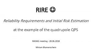 RIRE Reliability Requirements and Initial Risk Estimation at