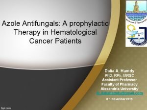 Azole Antifungals A prophylactic Therapy in Hematological Cancer