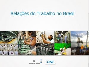 Relaes do Trabalho no Brasil RT Relaes do