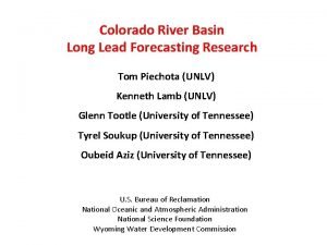 Colorado River Basin Long Lead Forecasting Research Tom