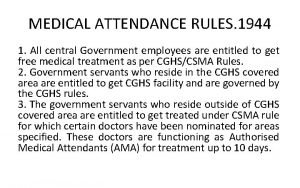 Medical attendance rules 1944