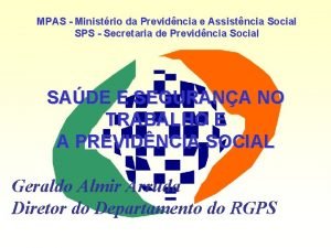 MPAS Ministrio da Previdncia e Assistncia Social SPS