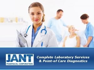 Complete Laboratory Services Pointof Care Diagnostics Background Jant