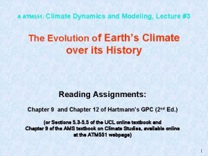 A ATM 551 Climate Dynamics and Modeling Lecture