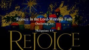 Rejoice In the LordWorship Fully Declaring Joy Philippians