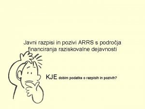 Javni razpisi in pozivi ARRS s podroja financiranja