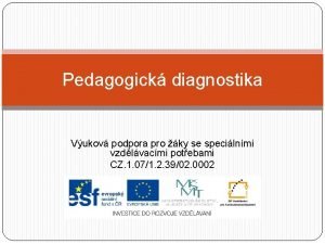 Pedagogick diagnostika Vukov podpora pro ky se specilnmi