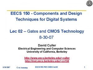 EECS 150 Components and Design Techniques for Digital