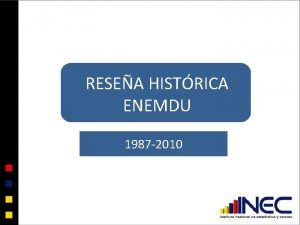 RESEA HISTRICA ENEMDU 1987 2010 ENCUESTA PERMANENTE DE