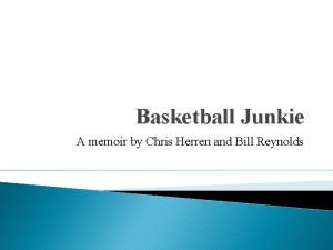 Basketball Junkie A memoir by Chris Herren and