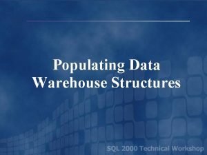 Populating data warehouse