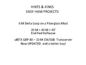 HINTS KINKS EASY HAM PROJECTS 6 M Delta