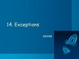 14 Exceptions cocoa exception Exception context x Nat