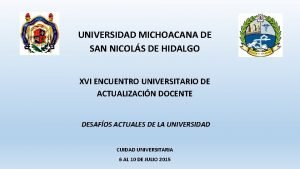 UNIVERSIDAD MICHOACANA DE SAN NICOLS DE HIDALGO XVI