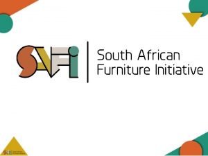 South african furniture initiative