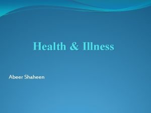 Health Illness Abeer Shaheen Outline Definition of Health