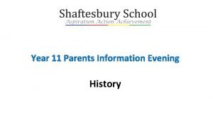 Year 11 Parents Information Evening History Success in