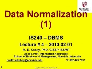 Data Normalization 1 IS 240 DBMS Lecture 4