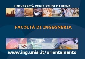 UNIVERSIT DEGLI STUDI DI SIENA FACOLT DI INGEGNERIA