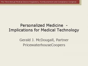 The Third Annual Medical Device Regulatory Reimbursement and