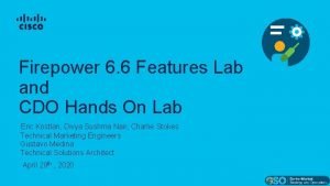 Firepower 6 6 Features Lab and CDO Hands