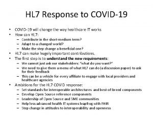 HL 7 Response to COVID19 COVID19 will change