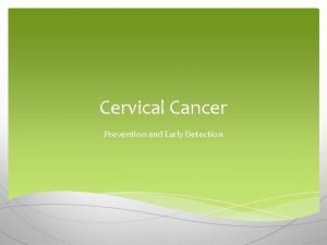 Cervical Cancer Prevention and Early Detection American Cancer