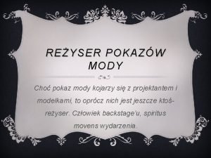 Reżyser pokazów mody Reżyser pokazów mody