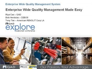 Enterprise Wide Quality Management System Enterprise Wide Quality