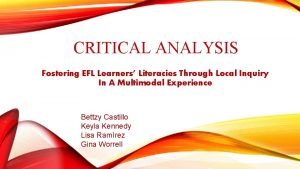 CRITICAL ANALYSIS Fostering EFL Learners Literacies Through Local