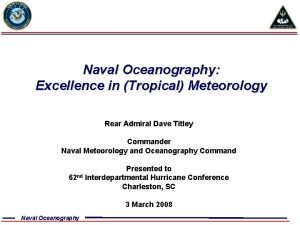 Naval Oceanography Excellence in Tropical Meteorology Rear Admiral