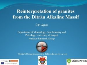 Reinterpretation of granites from the Ditru Alkaline Massif