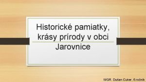 Historick pamiatky krsy prrody v obci Jarovnice MGR