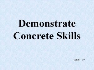 Demonstrate Concrete Skills 6831 19 Form A wood